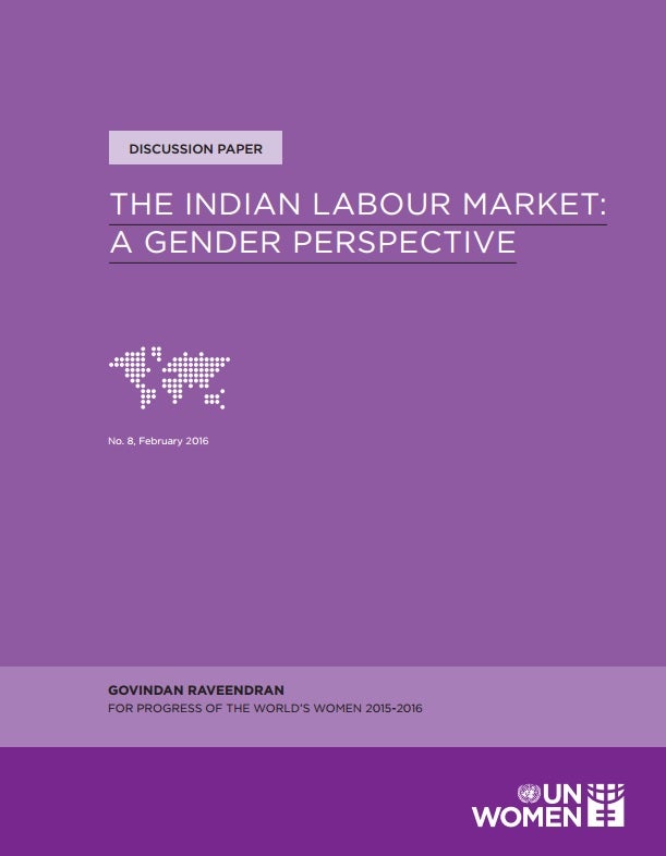 The Indian Labour Market A Gendered Perspective Un Women Headquarters